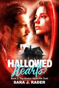 Hallowed Hearts by Sara J. Rader