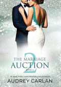 The Marriage Auction 2, Book Four by Audrey Carlan