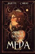 Minor Works of Meda by Juliette Caruso