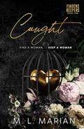 Caught: A Prequel by M. L. Marian