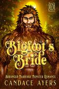 Bigfoot's Bride (Mates for Monsters: Sasquatch #1) by Candace Ayers