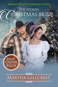 The Stolen Christmas Bride by Martha Gillcrest