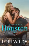 Houston (Texas Rowdy #1) by Lori Wilde