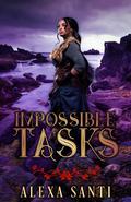 Impossible Tasks by Alexa Santi