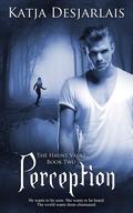 Perception (The Haunt Vault #2) by Katja Desjarlais