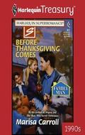 Before Thanksgiving Comes (Family Man #25) by Marisa Carroll