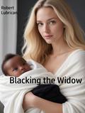 Blacking the Widow by Robert Lubrican
