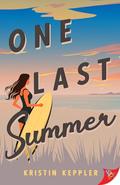 One Last Summer by Kristin Keppler