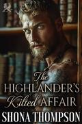 The Highlander’s Kilted Affair: Scottish Highlander Romance by Shona Thompson
