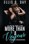 More Than a Voyeur (La Petite Mort Club Intimate Encounters #5) by Ellis O. Day