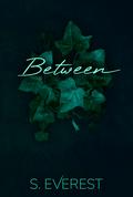 Between by S. Everest