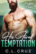 His Feral Temptation (Rugged Peaks #6) by C.L. Cruz