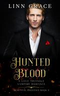 Hunted Blood: A Love Triangle Vampire Romance (Beautiful Innocence #2) by Linn Grace