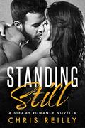 Standing Still (BreakNeck #2.5) by Chris Reilly