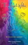 The Angels Within (LGBTQ+ Changing Life #1) by Sally Berneathy