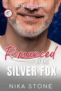 Romanced by the Silver Fox by Nika Stone