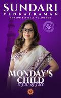 MONDAY'S CHILD is fair of face by Sundari Venkatraman