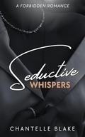 Seductive Whispers by Chantelle Blake