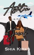 Ashton & Jacob (The Perfect Gift #2) by Shia Kirks
