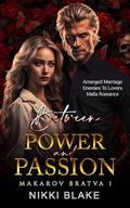 Between Power and Passion by Nikki Blake