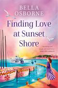 Finding Love at Sunset Shore by Bella Osborne