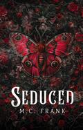 Seduced (Rakes and Ruin #4) by M.C. Frank