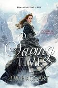 Saving Time (Romancing Time #3) by B.W. Haggart