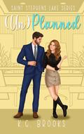 (Un)Planned (Saint Stephen's Lake #2) by K.C. Brooks