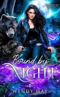 Bound by Night (Claimed by the Wolf Witch #2) by Wendy May