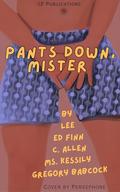Pants Down, Mister by CF Publications