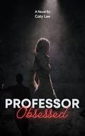 Professor Obsessed (Professors #1) by Caty Lee