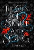 The Curse of Sight and Song (Shadow and Stone #3) by Rue Volley