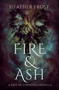 Fire & Ash (Fate of Eyrinthia #0.5) by Heather Frost