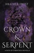 Crown and Serpent by Heather Frost
