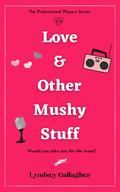 Love & Other Mushy Stuff: Would you take one for the team? by Lyndsey Gallagher