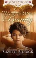 Wandering Beauty (Generations #2) by Suzette Riddick