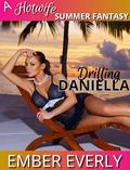 Drilling Daniella: A Hotwife erotica. by Ember Everly