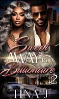 Swept Away By A Billionaire 2 by Tina J