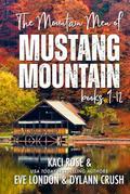 The Mountain Men of Mustang Mountain: Books 9-12 by Dylann Crush