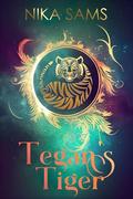 Tegan's Tiger (Steamy Fairytale Fated Mates #4) by Nika Sams