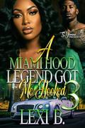 A Miami Hood Legend Got Me Hooked 3 by Lexi B