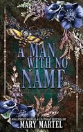 A Man With No Name by Mary Martel