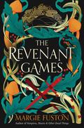 The Revenant Games (The Revenant Games #1) by Margie Fuston