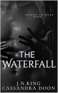 The Waterfall by Cassandra Doon, J.N. King