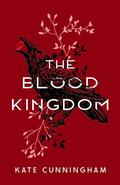 The Blood Kingdom (The Blood Folk #1) by Kate Cunningham