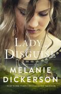Lady of Disguise (The Dericott Tales #6) by Melanie Dickerson