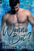 Wanna Bet? (Balls & Brawn Security #0.5) by Rebecca James