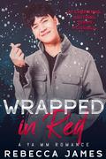Wrapped in Red (Just Friends #2) by Rebecca James