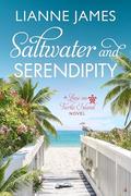 Saltwater and Serendipity (A Love on Turtle Island #2) by Lianne James