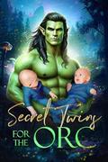 Secret Twins for the Orc by Skye Castel, Aline Ash